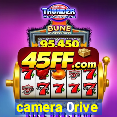 camera 0rive